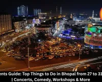 Bhopal Events Guide: Top Things to Do in Bhopal from 27 to 31 May 2026 | Concerts, Comedy, Workshops & More