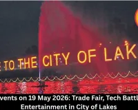 Bhopal Events on 19 May 2026: Trade Fair, Tech Battles & Live Entertainment in City of Lakes