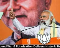  BJP’s Ground War & Polarisation Delivers Historic Bengal Win