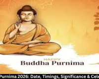  Buddha Purnima 2026: Date, Timings, Significance & Celebrations