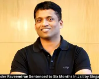 Byju Raveendran Sentenced to 6 Months Jail in Singapore