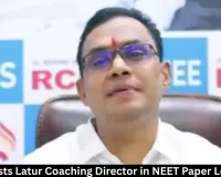 CBI Arrests Latur Coaching Director in NEET Paper Leak Case