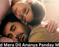 Chand Mera Dil Ananya Panday May 22