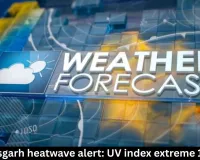 Chhattisgarh heatwave alert: UV index extreme 11–12am