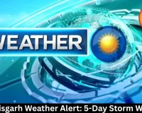 Chhattisgarh Weather Alert: 5-Day Storm Warning 