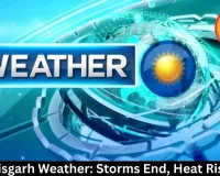  Chhattisgarh Weather: Storms End, Heat Rises 4°C