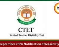 CTET September 2026: Apply Online for Central Teacher Eligibility Test
