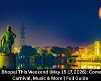 Events in Bhopal This Weekend (May 15-17, 2026): Comedy, Food Carnival, Music & More | Full Guide