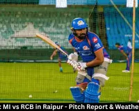 IPL 2026: MI vs RCB in Raipur - Pitch Report & Weather Update