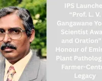 IPS Launches “Prof. L. V. Gangawane Young Scientist Award and Oration” in Honour of Eminent Plant Pathologist’s Farmer-Centric Legacy