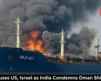 Iran Accuses US, Israel as India Condemns Oman Ship Attack
