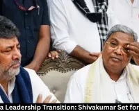 Karnataka Leadership Transition: Shivakumar Set for Top Post