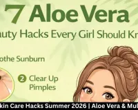  Natural Skin Care Hacks Summer 2026 | Aloe Vera & Multani Mitti