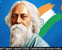 Rabindranath Tagore Jayanti 2026: Celebrations across India and Bengal