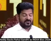 Revanth Reddy Backs Rahul Gandhi as INDIA Bloc 2029 PM Face 