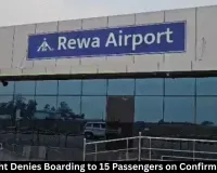 Rewa Flight Denies Boarding to 15 Passengers on Confirmed Tickets
