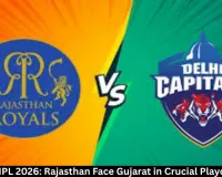 RR vs GT IPL 2026: Rajasthan Face Gujarat in Crucial Playoff Match