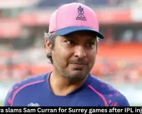 Sangakkara slams Sam Curran over IPL injury fiasco