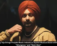 Singer Gurtej Teja Brings Punjabi Music Industry a Stylish Musical Boost with “Jatt Aura,” “Ghungroo,” and “Main Man”