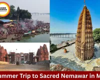 Summer Trip to Nemawar: Explore the Spiritual Beauty of Narmada’s Sacred Town in Madhya Pradesh