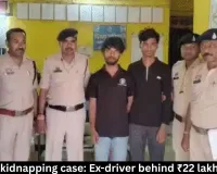 Surajpur kidnapping case: Ex-driver behind ₹22 lakh ransom