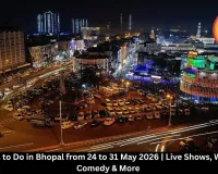 Top Things to Do in Bhopal from 24 to 31 May 2026 | Live Shows, Workshops, Comedy & More 