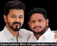  TVK’s R. Sabarinathan Wins Virugambakkam Constituency