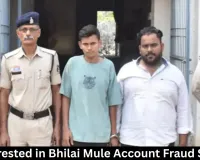Two Arrested in Bhilai Mule Account Fraud Scheme
