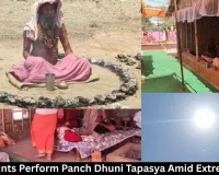 Ujjain Saints Perform Panch Dhuni Tapasya Amid Extreme Heat
