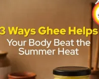 Ghee Timing Natural Health Hack Summer Body Cooling India 2026