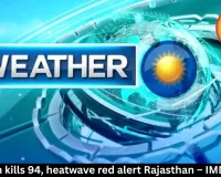 UP storm kills 94, heatwave red alert Rajasthan – IMD update