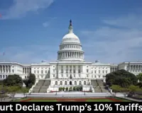 US Court Declares Trump’s 10% Tariffs Illegal