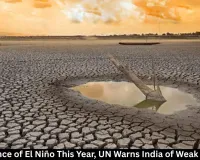 80% Chance of El Niño 2026: India Braces for Weak Monsoon 