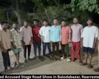Bail Released Accused Create Ruckus with Road Show in Balodabazar, Rearrested