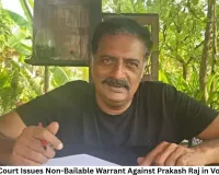 Bengaluru Court Issues Non-Bailable Warrant Against Prakash Raj in Voter ID Case