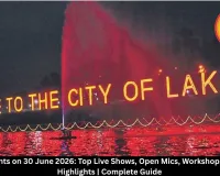  Bhopal Events on 30 June 2026: Vibrant Day of Live Performances, Open Mics, and Family Fun in the City of Lakes