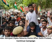 CJP Founder Abhijeet Dipke Returns Home After Delhi Protest, Vows to Continue Campaign