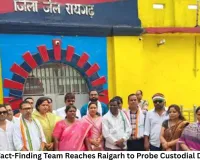 Congress Fact-Finding Team Reaches Raigarh to Probe Custodial Death Case