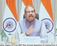 Dharmendra Pradhan Targets CJP Over NEET Row, Accuses Opposition of Creating Panic Among Students