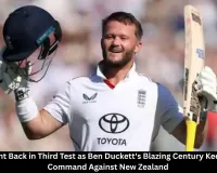 England Fight Back in Third Test as Ben Duckett Hits Century Against New Zealand