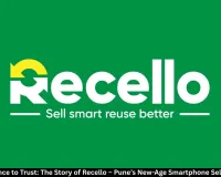 From Experience to Trust: The Story of Recello – Pune’s New-Age Smartphone Selling Platform 
