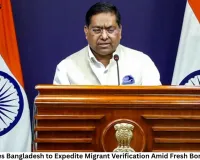 India Urges Bangladesh to Expedite Migrant Verification Amid Fresh Border Tensions