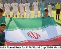 Iran Face Strict Travel Rule for FIFA World Cup 2026 Matches in USA