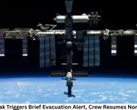ISS Air Leak Triggers Brief Evacuation Alert, Crew Resumes Normal Work