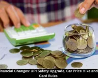 June 2026 Financial Changes: UPI, Credit Cards, Car Prices