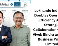 Lokhande Industries Doubles Operational Efficiency After Strategic Collaboration with Dr. Vivek Bindra and Bada Business Private Limited
