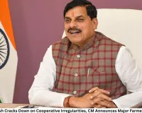 Madhya Pradesh Cracks Down on Cooperative Irregularities, CM Announces Major Farmer Welfare Push