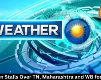 Monsoon Stalls Over TN, Maharashtra & WB for a Week