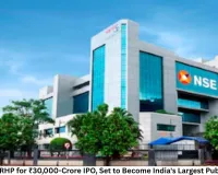 NSE Files DRHP for ₹30,000-Crore IPO, Set to Become India's Largest Public Offering