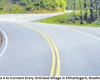 PMGSY Phase 4 to Connect Every Unlinked Village in Chhattisgarh, Roadmap Finalized